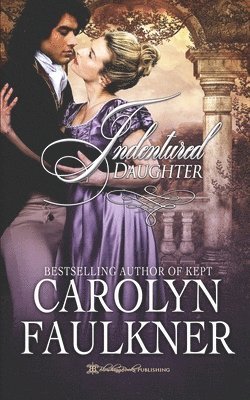 Carolyn Faulkner - Indentured Daughter, Häftad