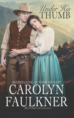 Carolyn Faulkner - Under His Thumb, Häftad