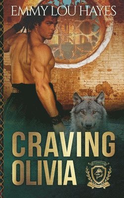 bokomslag Craving Olivia: A Steamy Werewolf Shifter Romantasy