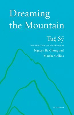 Tu S, Tu&#7879; S&#7929;, Tu¿ S¿ - Dreaming the Mountain, Häftad