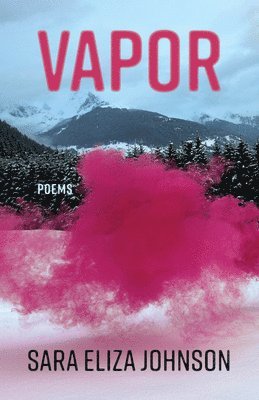 Sara Eliza Johnson - Vapor, Häftad