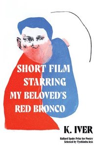 bokomslag Short Film Starring My Beloved's Red Bronco