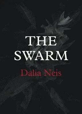 Dalia Neis - Swarm, Häftad. Tillgänglighet: Lägg i varukorg