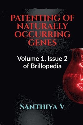 Patenting of Naturally Occurring Genes