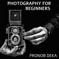bokomslag Photograhy for Beginners