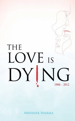 bokomslag Love Is Dying