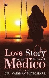 bokomslag Love Story of an Introvert Medico