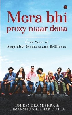 Himanshu Shekhar Dutta, Dhirendra Mishra - Mera Bhi Proxy Maar Dena, Häftad