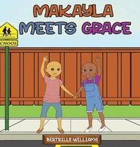 bokomslag Makayla Meets Grace