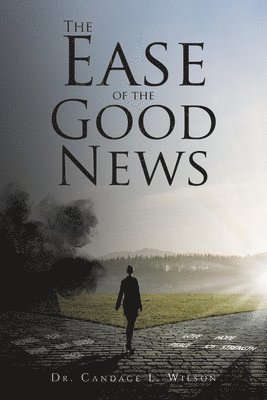 The Ease of the Good News 1