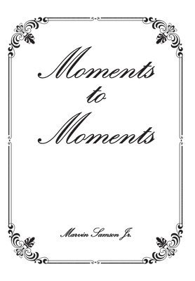 bokomslag Moments to Moments