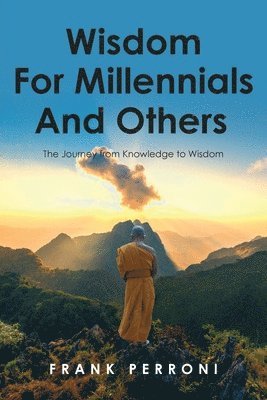 Wisdom for Millennials and Others 1