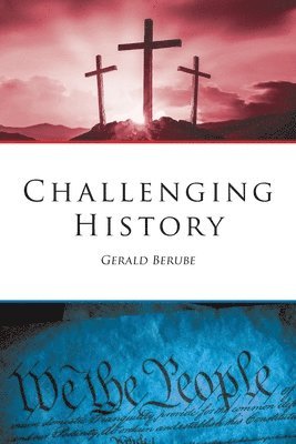 Gerald Berube, Berube,Gerald, - Challenging History, Häftad