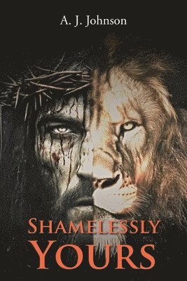 A J Johnson - Shamelessly Yours, Häftad