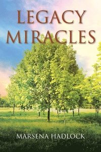 bokomslag Legacy Miracles