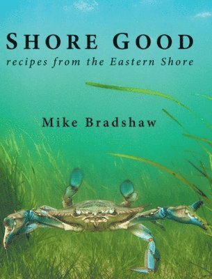 Mike Bradshaw - Shore Good, Inbunden