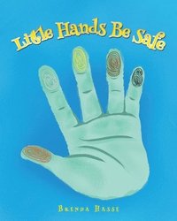 bokomslag Little Hands Be Safe