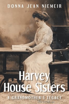 bokomslag Harvey House Sisters: A Grandmother's Legacy