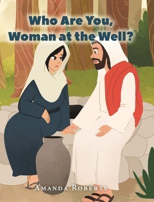 Who Are You, Woman at the Well? 1