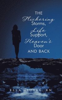 bokomslag Flickering Storms, Life Support, Heaven's Door and Back