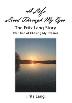 Fritz Lang - Life Lived Through My Eyes, Inbunden