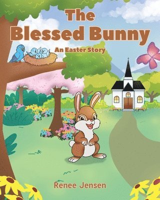 The Blessed Bunny: An Easter Story 1