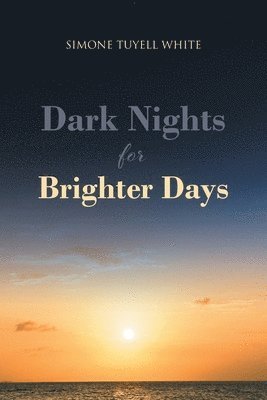 Dark Nights for Brighter Days 1