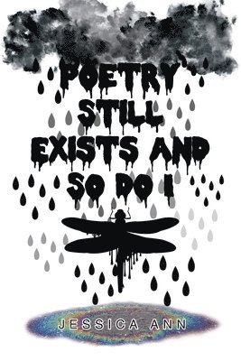 Poetry Still Exists and So Do I