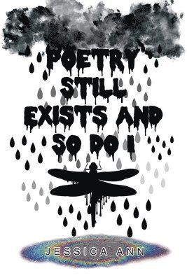 Poetry Still Exists and So Do I 1