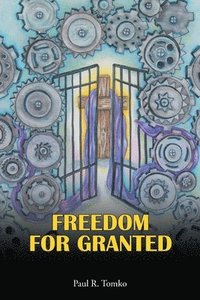 bokomslag Freedom for Granted