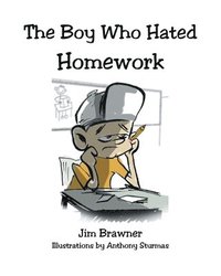 bokomslag The Boy Who Hated Homework