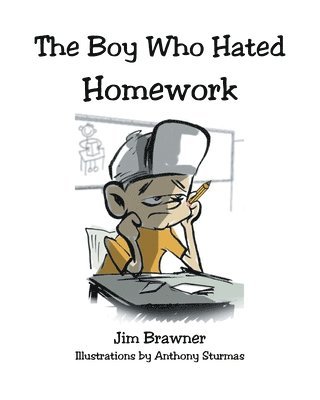 The Boy Who Hated Homework 1