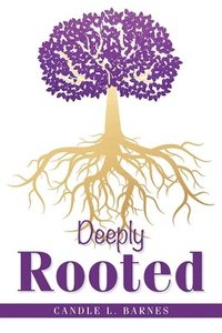 bokomslag Deeply Rooted