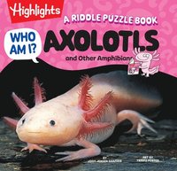 bokomslag Who Am I? Axolotls and Other Amphibians