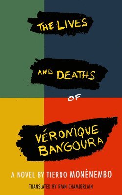 bokomslag The Lives and Deaths of Véronique Bangoura