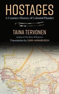 bokomslag Hostages: A Counter-History of Colonial Plunder