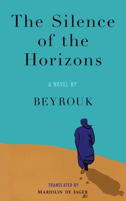 Mbarek Ould Beyrouk - Silence of the Horizons, Häftad