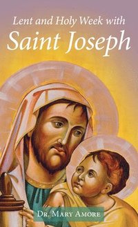 bokomslag Lent and Holy Week with Saint Joseph