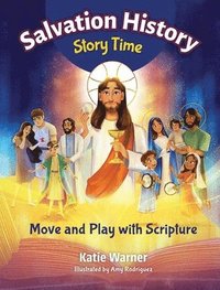 bokomslag Salvation History Story Time: Move and Play with Scripture