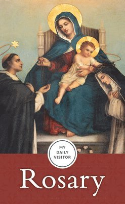 Fr Patrick Mary Briscoe Op - My Daily Visitor: Rosary, Häftad. Tillgänglighet: Lägg i varukorg