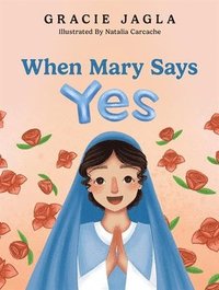 bokomslag When Mary Says Yes