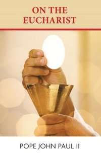 bokomslag On the Eucharist