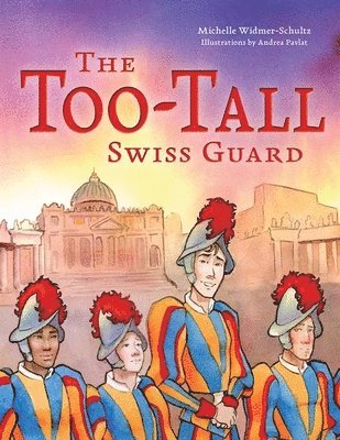 Michelle Widmer-Schultz - The Too-Tall Swiss Guard, Inbunden. Tillgänglighet: Lägg i varukorg