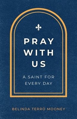 bokomslag Pray with Us: A Saint for Every Day