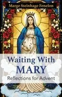 Marge Steinhage Fenelon - Waiting with Mary: Reflections for Advent, Häftad. Tillgänglighet: Lägg i varukorg