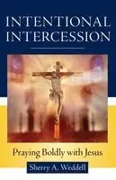 Sherry A. Weddell - Intentional Intercession: Praying Boldly with Jesus, Häftad. Tillgänglighet: Lägg i varukorg