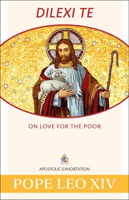 Pope Leo XIV - Dilexi Te: On Love for the Poor, Häftad