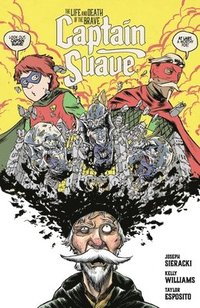 bokomslag The Life and Death of the Brave Captain Suave TP