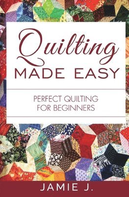 Quilting Made Easy 1