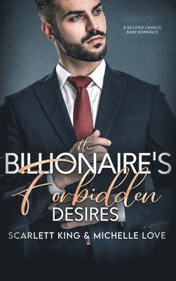 Scarlett King, Michelle Love - Billionaire's Forbidden Desires, Inbunden